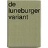 De Luneburger variant