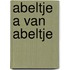 Abeltje a van abeltje