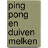 Ping pong en duiven melken