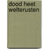 Dood heet welterusten