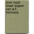 Over nooit meer slapen van w.f. hermans