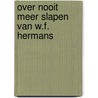 Over nooit meer slapen van w.f. hermans by Boef