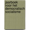 Jaarboek voor het democratisch socialisme door Jan Bank
