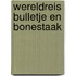 Wereldreis bulletje en bonestaak