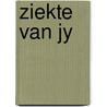 Ziekte van jy door Joost Zwagerman