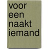 Voor een naakt iemand door Wilmink