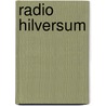 Radio hilversum door Verkyk