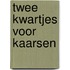 Twee kwartjes voor kaarsen