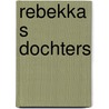 Rebekka s dochters door Craig Thomas