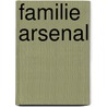 Familie arsenal by Paul Theroux