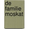De familie Moskat by I.B. Singer