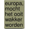 Europa, mocht het ooit wakker worden door P. Sloterdijk