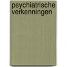 Psychiatrische verkenningen by Jill Stolk