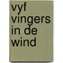 Vyf vingers in de wind