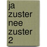 Ja zuster nee zuster 2 door Schmidt