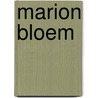 Marion Bloem door S. van Rijnswou