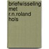 Briefwisseling met r.n.roland hols