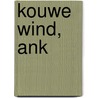 Kouwe wind, Ank by A. Oster