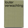 Louter verwachting door Presser