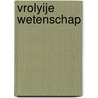Vrolyije wetenschap by Friedrich Nietzsche