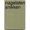 Nagelaten snikken by Paaltjens