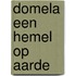 Domela een hemel op aarde