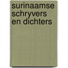 Surinaamse schryvers en dichters by Kempen