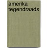 Amerika tegendraads door Annie Jones