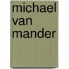 Michael van Mander by Joyce