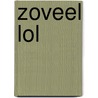 Zoveel lol door Houten