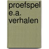 Proefspel e.a. verhalen door Hotz