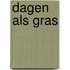 Dagen als gras