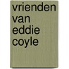 Vrienden van Eddie Coyle by Jack Higgins