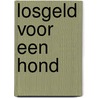 Losgeld voor een hond door Highsmith