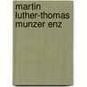 Martin luther-thomas munzer enz door Forte