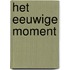 Het eeuwige moment