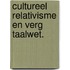 Cultureel relativisme en verg taalwet.