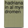 Hadriana in al myn dromen by Depestre