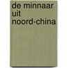 De minnaar uit Noord-China door M. Duras