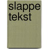 Slappe tekst door Marianne van den Dungen