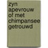 Zyn apevrouw of met chimpansee getrouwd
