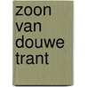 Zoon van douwe trant door Trant