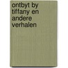 Ontbyt by tiffany en andere verhalen by Capote