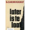 Later is te laat door Simon Carmiggelt