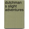 Dutchman s slight adventures door Simon Carmiggelt