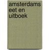 Amsterdams eet en uitboek door Bos