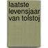 Laatste levensjaar van tolstoj