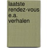 Laatste rendez-vous e.a. verhalen door Boenin