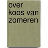 Over koos van zomeren door Boer