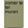 Zomer te ter muren by Boon